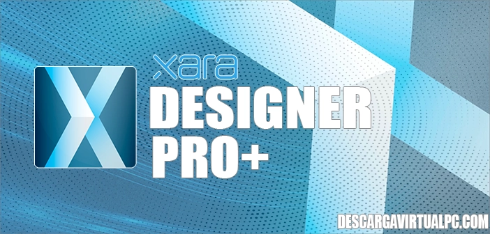 Xara Designer Pro+ 2024 Español Full Gratis [Mega] ✅