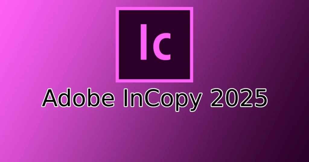 Adobe InCopy 2025 Full Gratis Mega Mediafire
