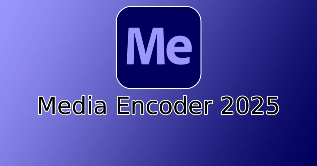 Adobe Media Encoder 2025 Full Mega Gratis MediaFire