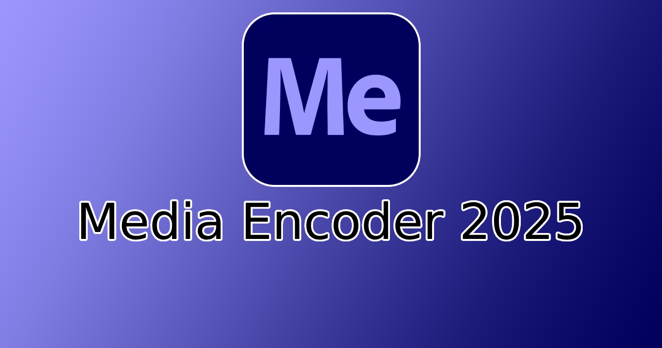 Adobe Media Encoder 2025 Full Mega Gratis MediaFire